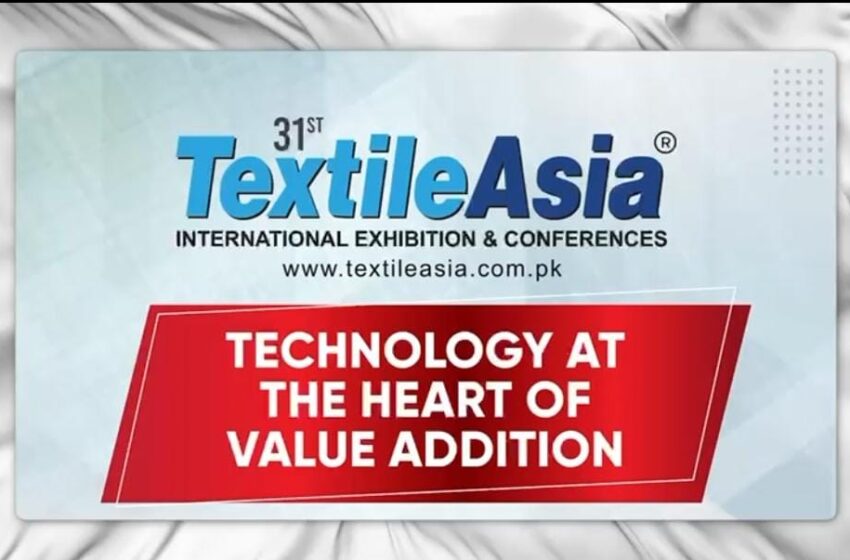   ٹیکسٹائل ایشیا 2025 کا لاہور میں آغاز؛ 15 ممالک کی شرکت 
